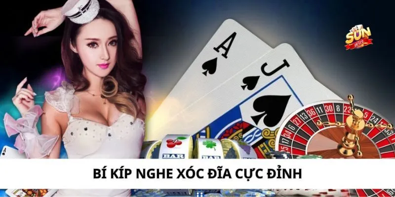Bí kíp nghe vị xóc đĩa mà các tay chuyên không muốn chia sẻ cho bạn Bí kíp nghe vị xóc đĩa mà các tay chuyên không muốn chia sẻ cho bạn