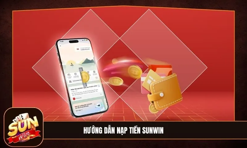 Hướng dẫn nạp tiền Sunwin