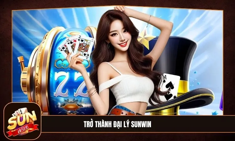 Trở thành đại lý Sunwin